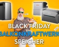 Wir stellen die besten Black Friday Balkonkraftwerk Speicher Deals vor!