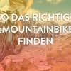 In diesem Artikel finden Interessierte das Wichtigste zur Auswahl eines neuen eMountainbike
